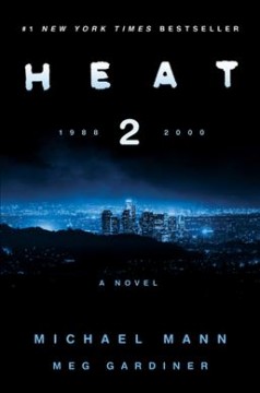 Heat 2 : a novel  Cover Image