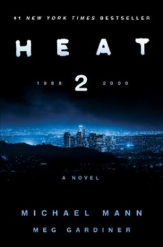 Heat 2 : a novel  Cover Image