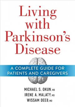 Living with Parkinson's disease : a complete guide for patients and caregivers  Cover Image