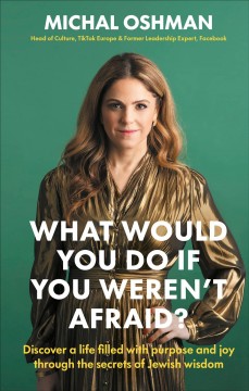 What would you do if you weren't afraid : discover a life filled with purpose and joy through the secrets of Jewish wisdom  Cover Image