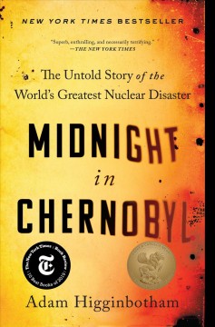 Midnight in Chernobyl : the untold story of the world's greatest nuclear disaster  Cover Image