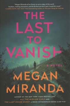 The last to vanish : a novel  Cover Image