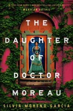 The daughter of Doctor Moreau : a novel  Cover Image