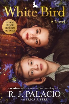 White bird : a novel : a wonder story  Cover Image