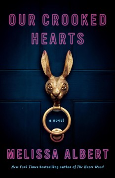 Our crooked hearts : a novel  Cover Image
