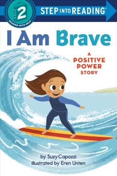 I am brave : a positive power story  Cover Image