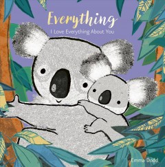 Everything : I love everything about you  Cover Image