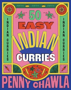 50 easy Indian curries : fifty Indian curries  Cover Image
