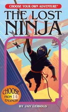 The lost ninja  Cover Image