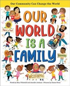 Our world is a family : our community can change the world  Cover Image