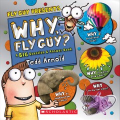 Why, Fly Guy? : a big question & answer book  Cover Image