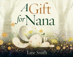 A gift for Nana  Cover Image