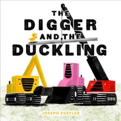 The digger and the duckling  Cover Image