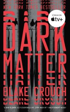 Dark matter : a novel  Cover Image