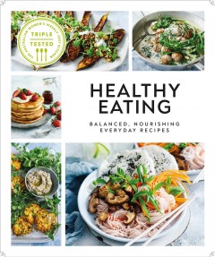Healthy eating : balanced, nourishing everyday recipes. Cover Image