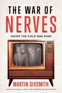 The war of nerves : inside the Cold War mind  Cover Image