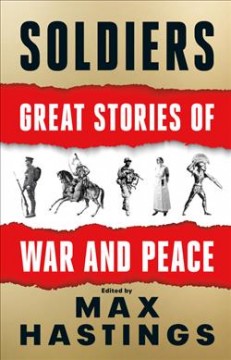 Soldiers : great stories of war and peace  Cover Image
