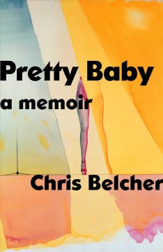 Pretty baby : a memoir  Cover Image