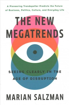 The new megatrends : seeing clearly in the age of disruption  Cover Image