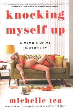Knocking myself up : a memoir of my (in)fertility  Cover Image