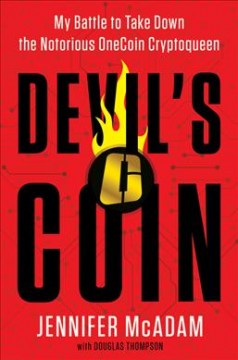 Devil's coin : my battle to take down the notorious OneCoin cryptoqueen  Cover Image