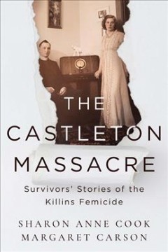 The Castleton massacre : survivors' stories of the Killins femicide  Cover Image