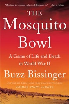The mosquito bowl : a game of life and death in World War II  Cover Image