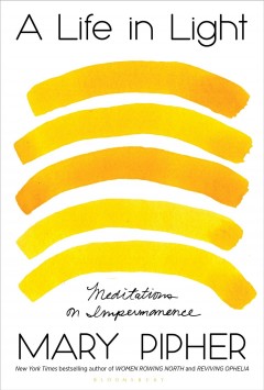 A life in light : meditations on impermanence  Cover Image