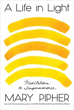 A life in light : meditations on impermanence  Cover Image