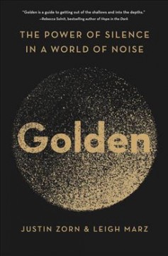 Golden : the power of silence in a world of noise  Cover Image