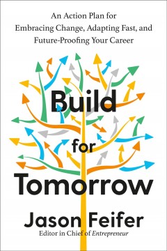 Build for tomorrow : an action plan for embracing change, adapting fast, and future-proofing your career  Cover Image