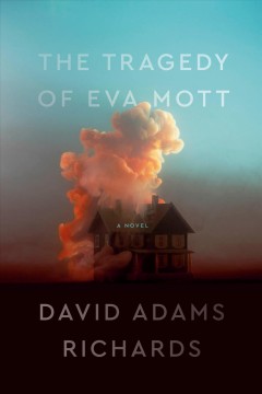 The tragedy of Eva Mott : a novel  Cover Image