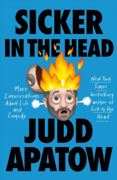 Sicker in the head : more conversations about life and comedy  Cover Image