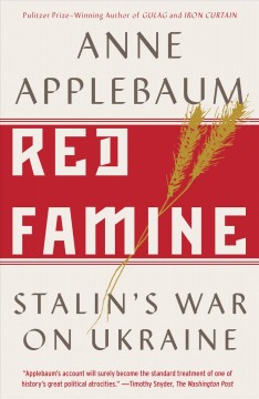 Red famine : Stalin's war on Ukraine  Cover Image