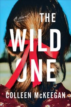 The wild one : a novel  Cover Image