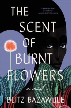 The scent of burnt flowers : a novel  Cover Image