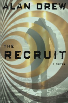 The recruit : a novel  Cover Image