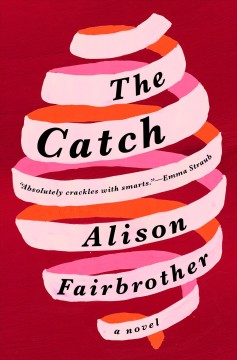 The catch : a novel  Cover Image