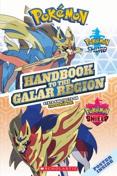 Pokémon : handbook to the Galar region : stats and facts on 400 Pokémon. Cover Image