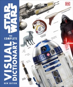 Star wars : the complete visual dictionary  Cover Image