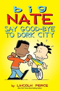 Say good-bye to dork city  Cover Image