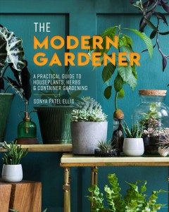 The modern gardener  Cover Image