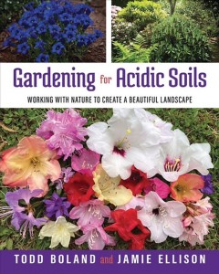 Gardening for acidic soils : working with nature to create a beautiful andscape  Cover Image