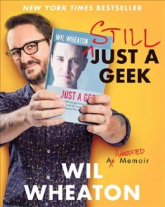 Still just a geek : an annotated memoir  Cover Image