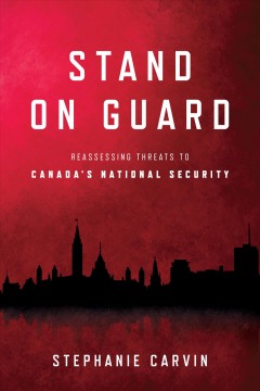 Stand on guard : reassessing threats to Canada's national security  Cover Image