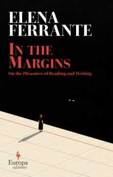 In the margins : on the pleasures of reading and writing  Cover Image