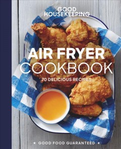 Air fryer cookbook : 70 delicious recipes. Cover Image