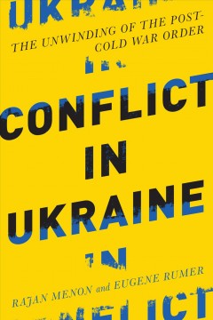 Conflict in Ukraine : the unwinding of the post-Cold War order  Cover Image