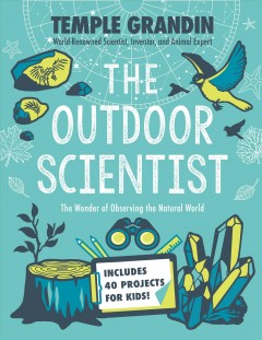 The outdoor scientist : the wonder of observing the natural world  Cover Image