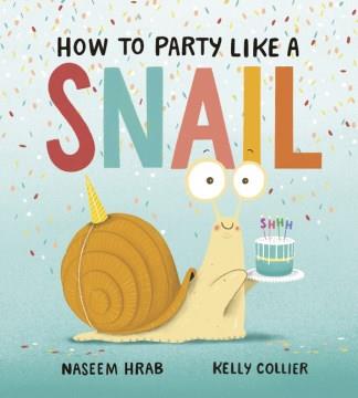How to party like a snail  Cover Image